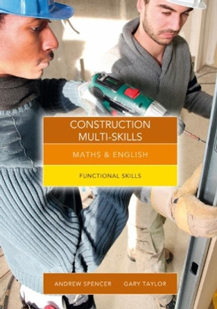 Maths and English for Construction Multi-Skills: Functional Skills by Andrew Spencer 9781408083116 [USED COPY]