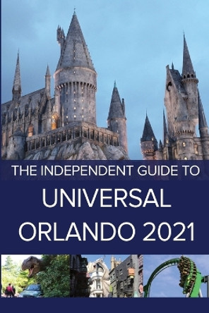 The Independent Guide to Universal Orlando 2021 by G Costa 9781838277314 [USED COPY]