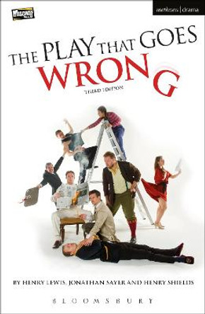 The Play That Goes Wrong: 3rd Edition by Henry Lewis