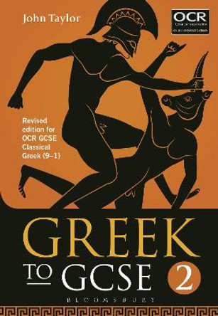 Greek to GCSE: Part 2: for OCR GCSE Classical Greek (9-1) by John Taylor