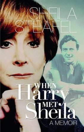 When Harry Met Sheila by Sheila Steafel 9781781960974 [USED COPY]