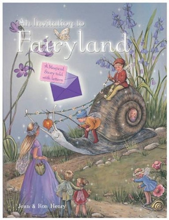 An Invitation to Fairyland: A Magical Story Told with Letters by Jean Henry 9781844517992 [USED COPY]