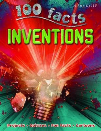 100 Facts Inventions by Miles Kelly 9781848106284 [USED COPY]