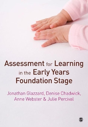 Assessment for Learning in the Early Years Foundation Stage by Jonathan Glazzard 9781849201223 [USED COPY]