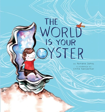 The World Is Your Oyster by Tamara James 9781927018996 [USED COPY]