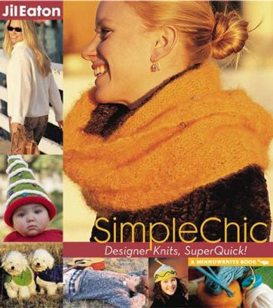 SimpleChic: Designer Knits, SuperQuick! by Jil Eaton 9781933308012 [USED COPY]