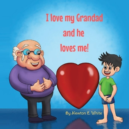 I love my Grandad and he loves me (Boy) by Newton White 9781916656307 [USED COPY]