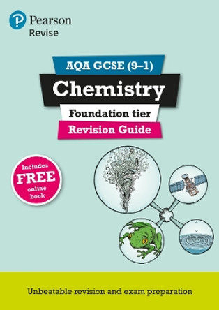 Pearson REVISE AQA GCSE Chemistry (Foundation) Revision Guide: incl. online revision and quizzes - for 2025 and 2026 exams: AQA by Mark Grinsell 9781292131276 [USED COPY]