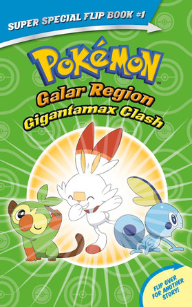 Gigantamax Clash / Battle for the Z-Ring (Pokemon Super Special Flip Book) by Rebecca Shapiro 9781338746532 [USED COPY]