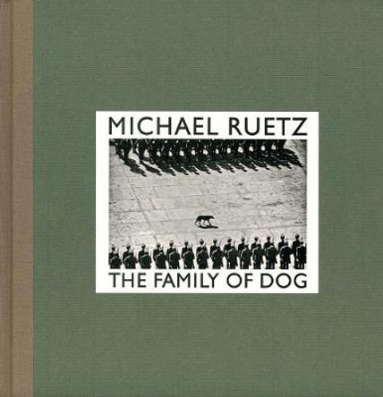 Michael Ruetz: The Family of Dog by Michael Ruetz