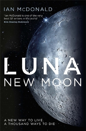 Luna: New Moon by Ian McDonald 9781473202245 [USED COPY]