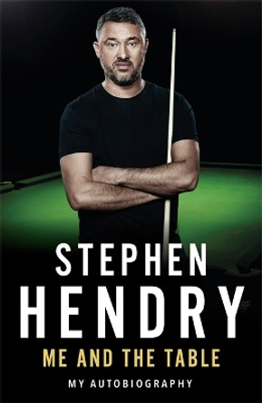 Me and the Table by Stephen Hendry 9781786065681 [USED COPY]