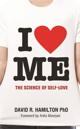 I Heart Me: The Science of Self-Love by Dr. David Hamilton 9781781801840 [USED COPY]