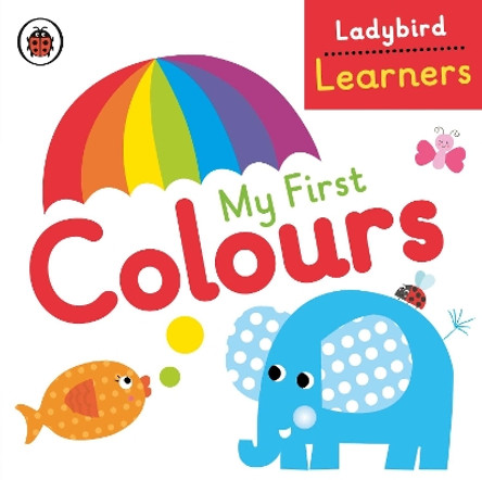 My First Colours: Ladybird Learners by  9780723297093 [USED COPY]