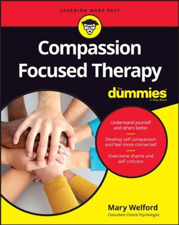 Compassion Focused Therapy For Dummies by Mary Welford 9781119078623 [USED COPY]