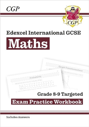 New Edexcel International GCSE Maths Grade 8-9 Targeted Exam Practice Workbook (includes Answers) by CGP Books 9781789082395 [USED COPY]