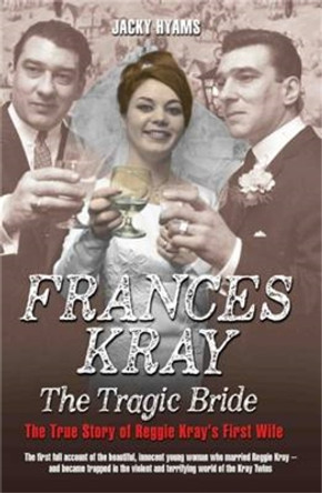 Frances: The Tragic Bride by Jacky Hyams 9781784183745