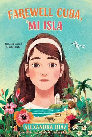 Farewell Cuba, Mi Isla by Alexandra Diaz 9781534495418