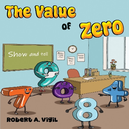 The Value of Zero by Robert A. Vigil 9781838756031