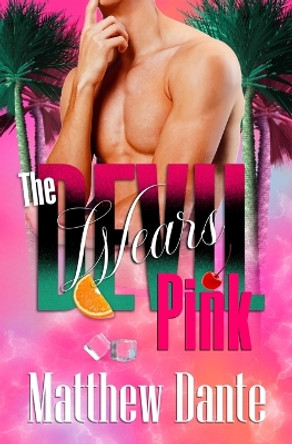 The Devil Wears Pink by Matthew Dante 9781739061203