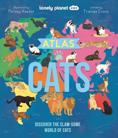 Lonely Planet Kids Atlas of Cats by Frances Evans 9781837582617