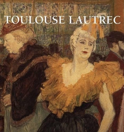 Toulouse Lautrec by Grange Books 9781840136586 [USED COPY]