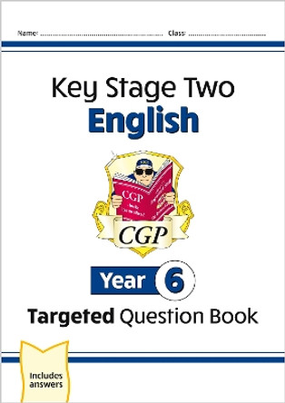 New KS2 English Targeted Question Book - Year 6 by CGP Books 9781789087796 [USED COPY]