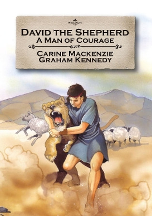 David the Shepherd: A man of courage by Carine MacKenzie 9781845504861 [USED COPY]