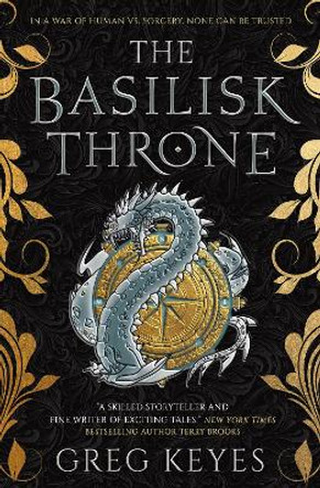 The Basilisk Throne by Greg Keyes 9781789095487 [USED COPY]