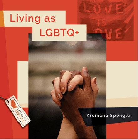 Living as LGBTQ+ by D S Strode 9781682774595