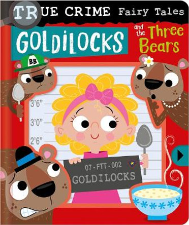 True Crime Fairy Tales Goldilocks and the Three Bears by Alexander Cox 9781805441052