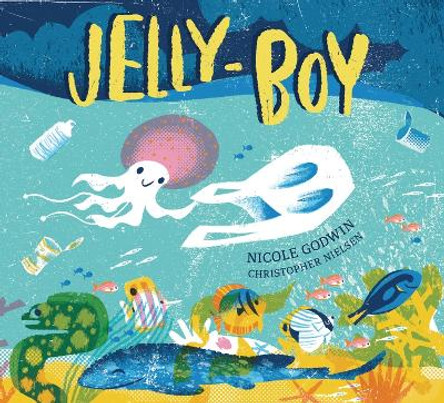 Jelly-Boy by Nicole Godwin 9781760659349