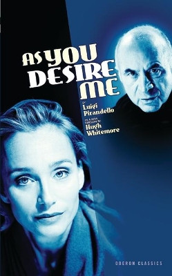 As You Desire Me by Luigi Pirandello 9781840025842