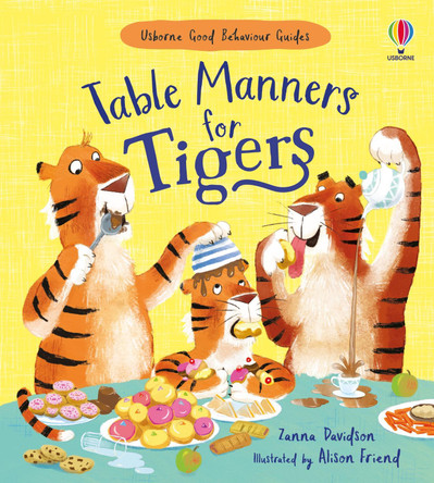 Table Manners for Tigers by Zanna Davidson
