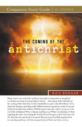 The Coming of the Antichrist Study Guide by Rick Renner 9781680317466 [USED COPY]