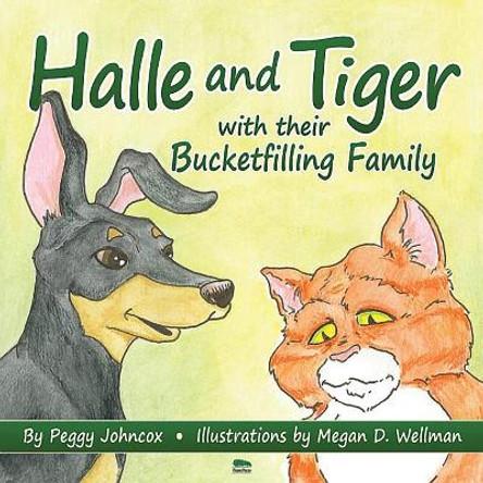 Halle and Tiger with Their Bucketfilling Family by Peggy Johncox 9781933916750 [USED COPY]