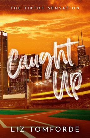 Caught Up: Windy City Book 3 by Liz Tomforde 9781399728591 [USED COPY]