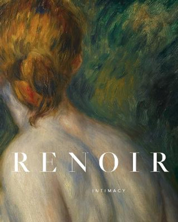 Renoir: Intimacy by Guillermo Solana