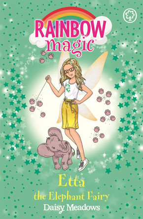 Rainbow Magic: Etta the Elephant Fairy: The Endangered Animals Fairies Book 1 by Daisy Meadows 9781408355008 [USED COPY]