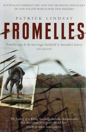 Fromelles by Patrick Lindsay 9781740666848 [USED COPY]