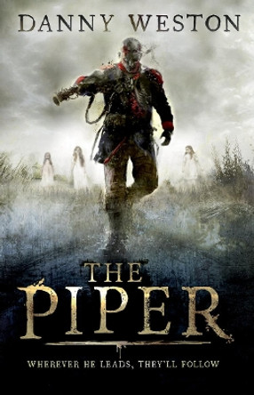 The Piper by Danny Weston 9781783440511 [USED COPY]