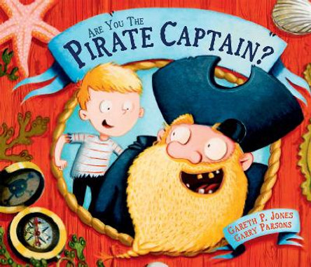 Are you the Pirate Captain? by Gareth P. Jones 9781783442201 [USED COPY]