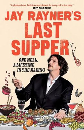 Jay Rayner's Last Supper by Jay Rayner 9781783352210 [USED COPY]