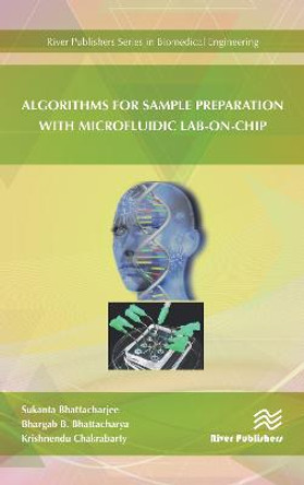 Algorithms for Sample Preparation with Microfluidic Lab-on-Chip by Sukanta Bhattacharjee