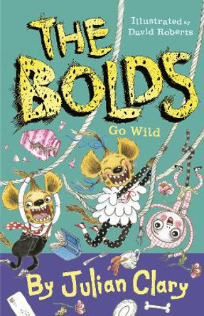 The Bolds Go Wild by Julian Clary 9781783448043 [USED COPY]