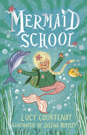 Mermaid School by Lucy Courtenay 9781783448302 [USED COPY]