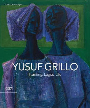 Yusuf Grillo: Bound to Colour by Chika Okeke Agulu