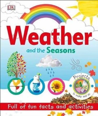 Weather and the Seasons by DK 9781465466495 [USED COPY]