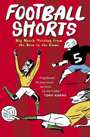 Football Shorts by Tom Watt 9781406345117 [USED COPY]