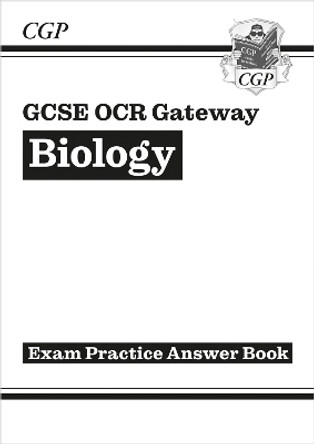 New GCSE Biology OCR Gateway Answers (for Exam Practice Workbook) by CGP Books 9781782945208 [USED COPY]